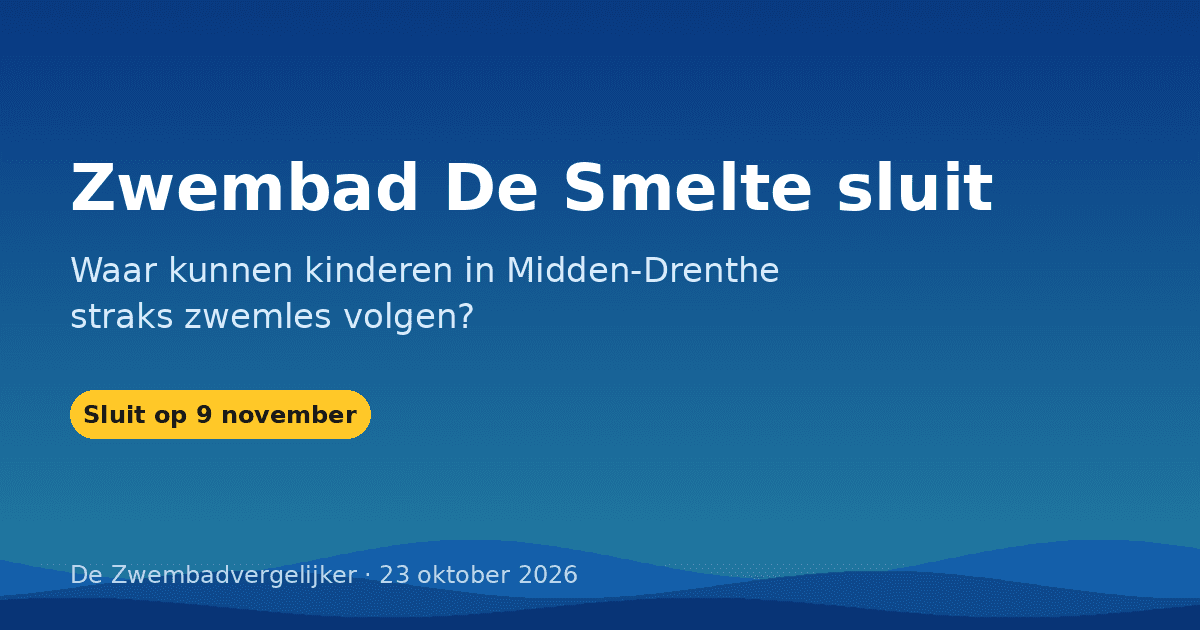 Zwembad De Smelte sluit: waar kunnen kinderen in Midden-Drenthe straks zwemles volgen?